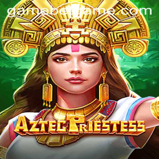 Unveiling AztecPriestess: A Comprehensive Guide to the Mesmerizing Game